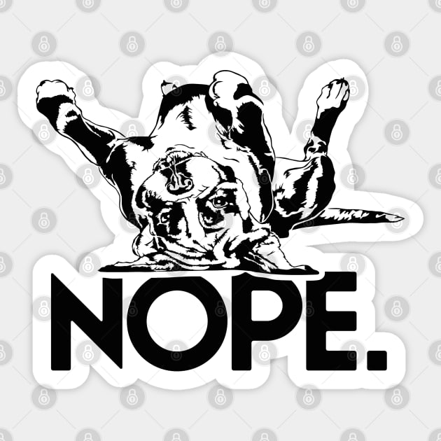 Funny Cute Boxer Dog saying nope not today Sticker by wilsigns